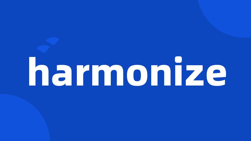 harmonize