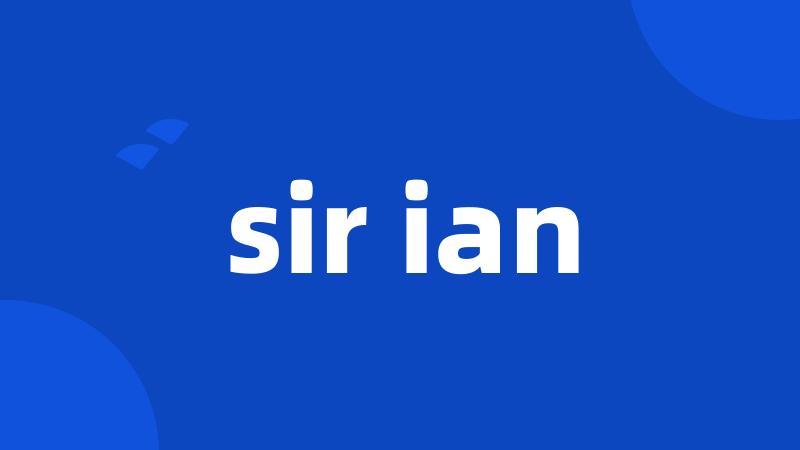 sir ian