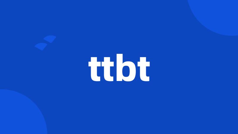 ttbt