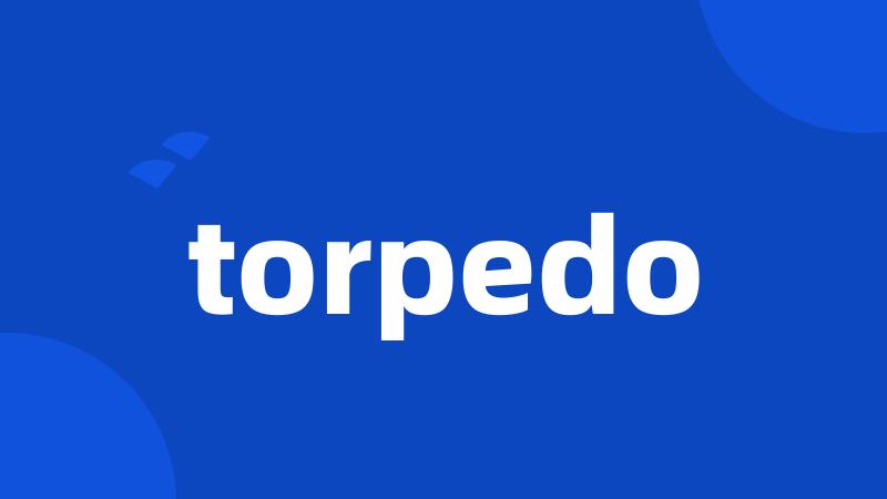 torpedo