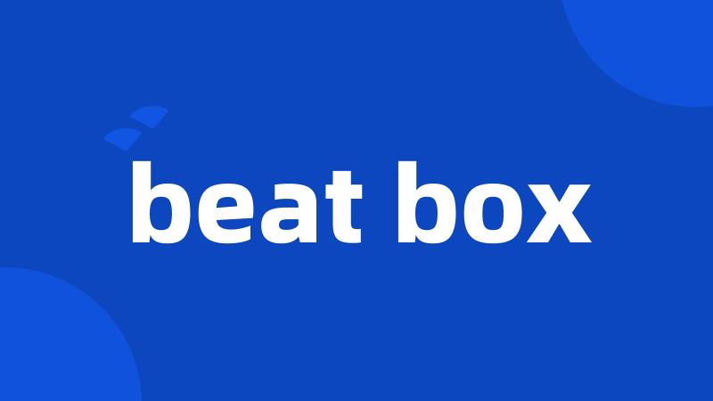 beat box