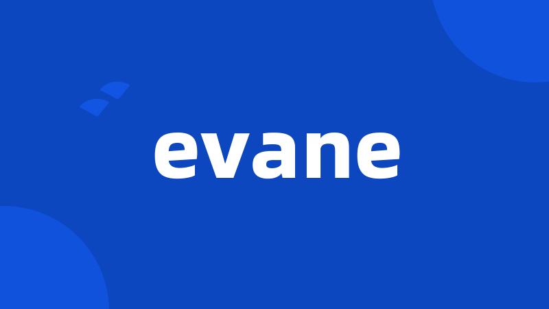 evane