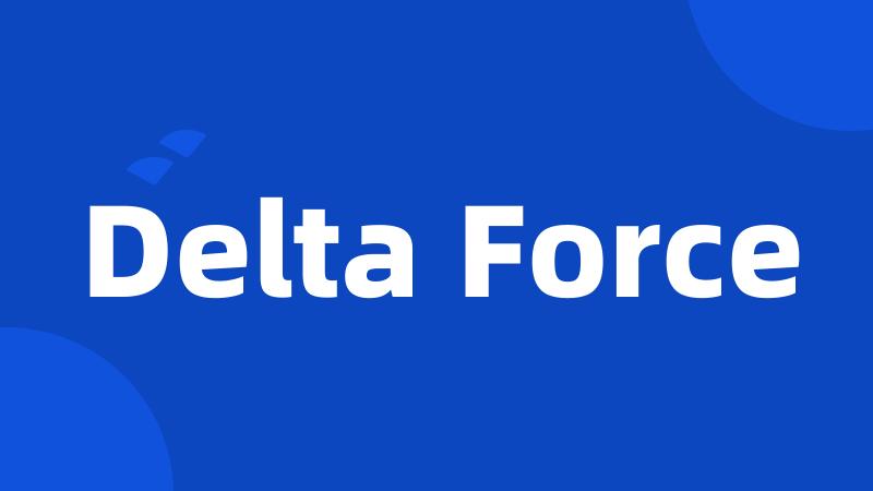 Delta Force