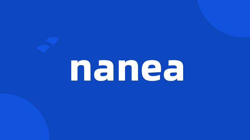 nanea