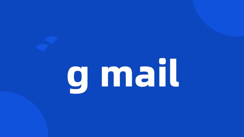 g mail