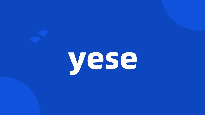 yese