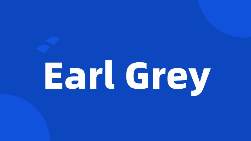 Earl Grey