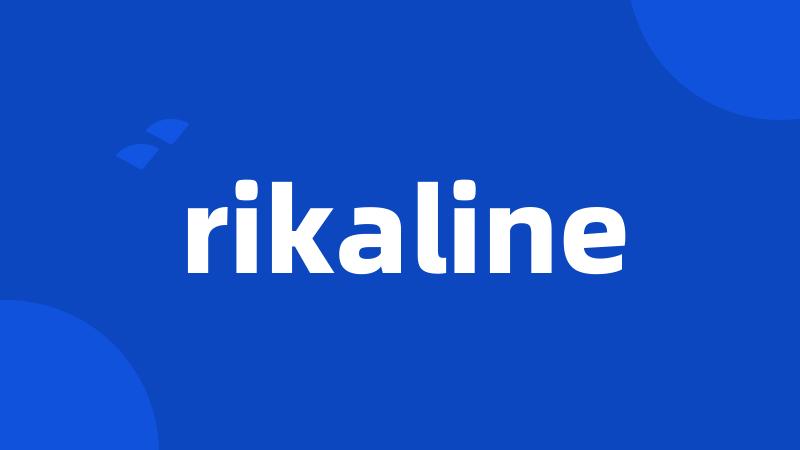 rikaline