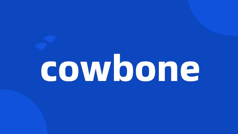 cowbone