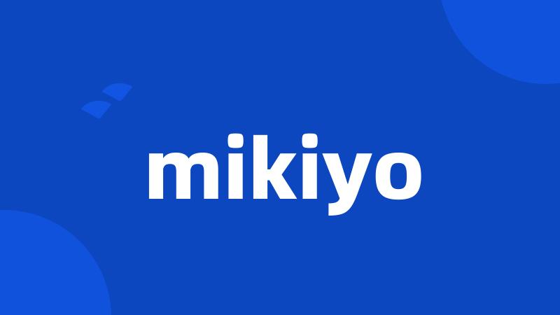 mikiyo