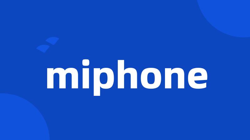 miphone