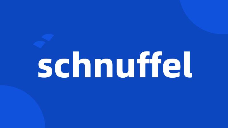 schnuffel