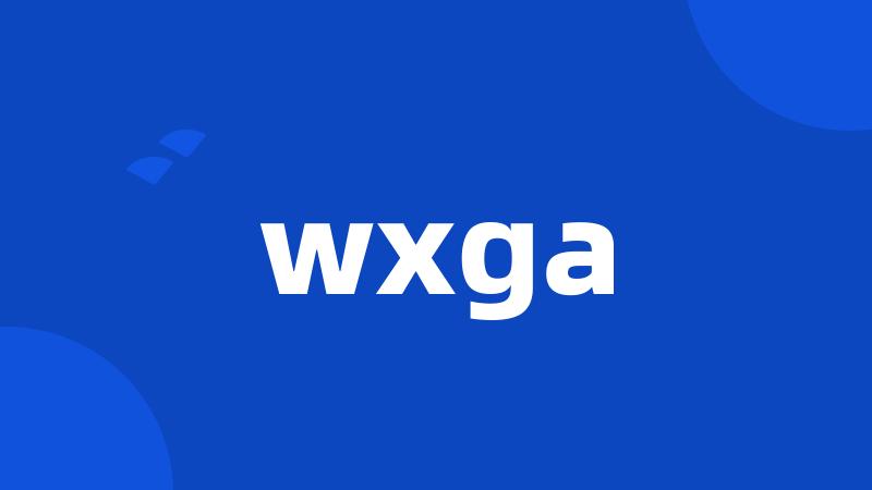 wxga