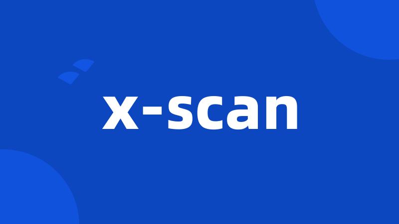 x-scan