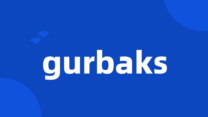 gurbaks