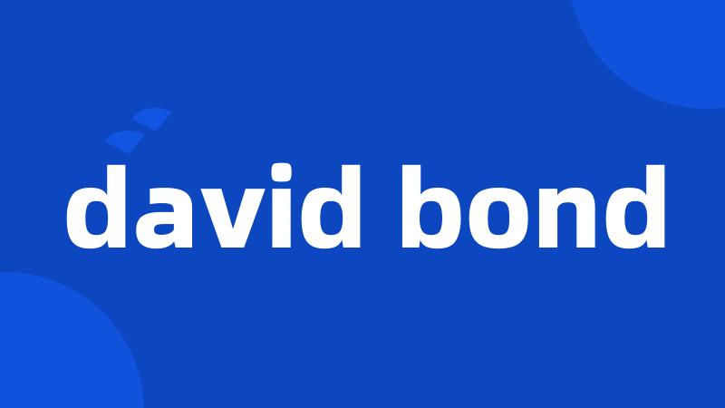 david bond