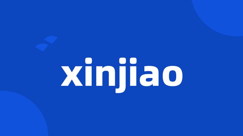 xinjiao