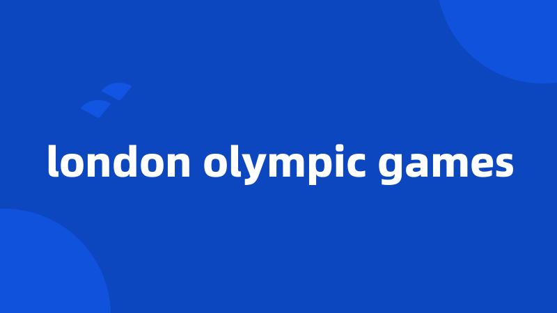 london olympic games