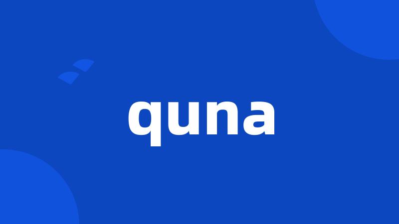 quna