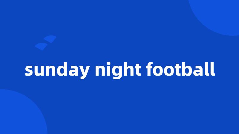 sunday night football