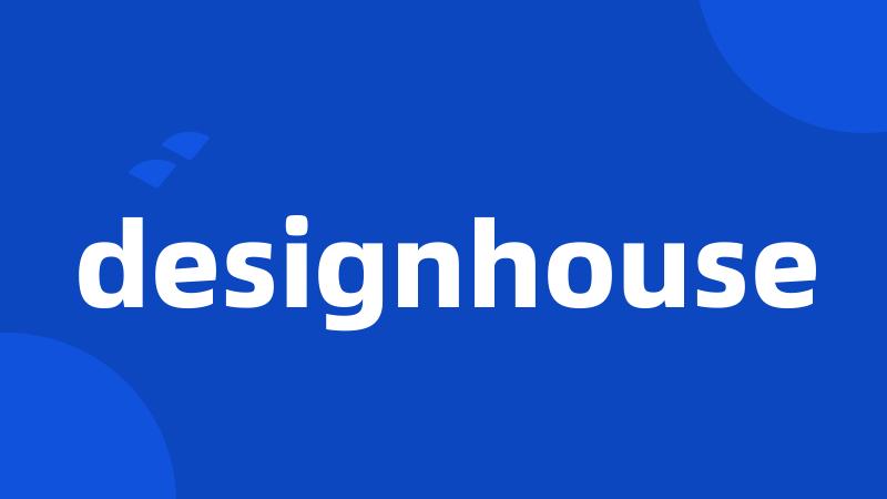 designhouse