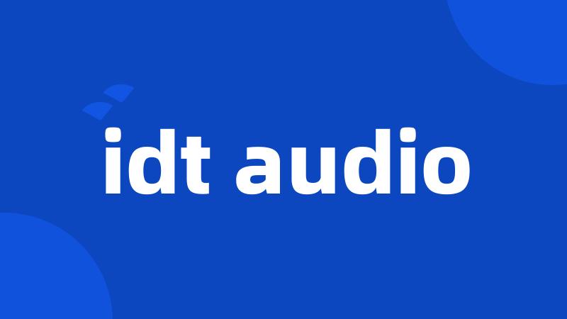 idt audio