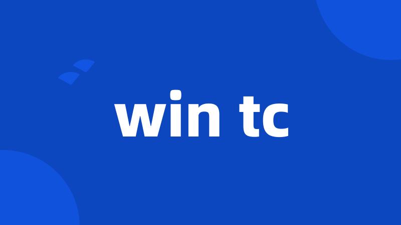 win tc