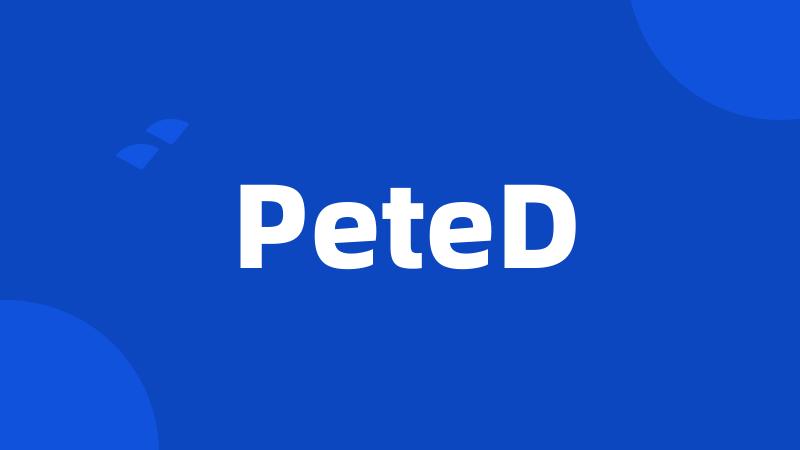 PeteD