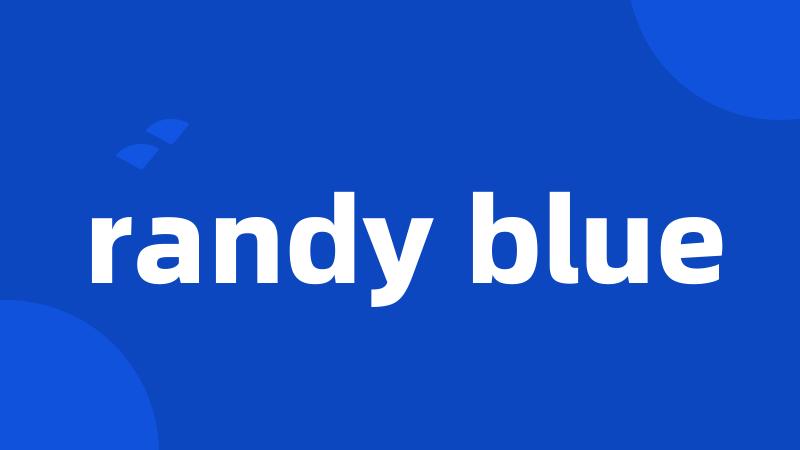 randy blue