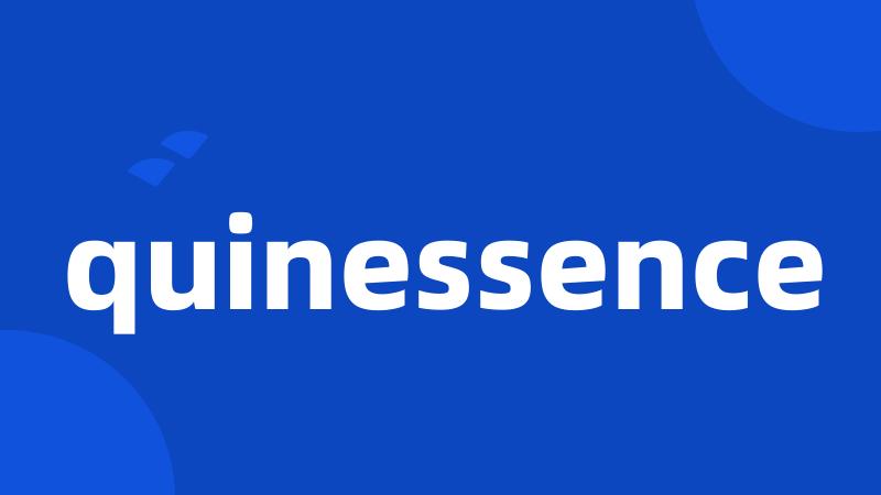 quinessence