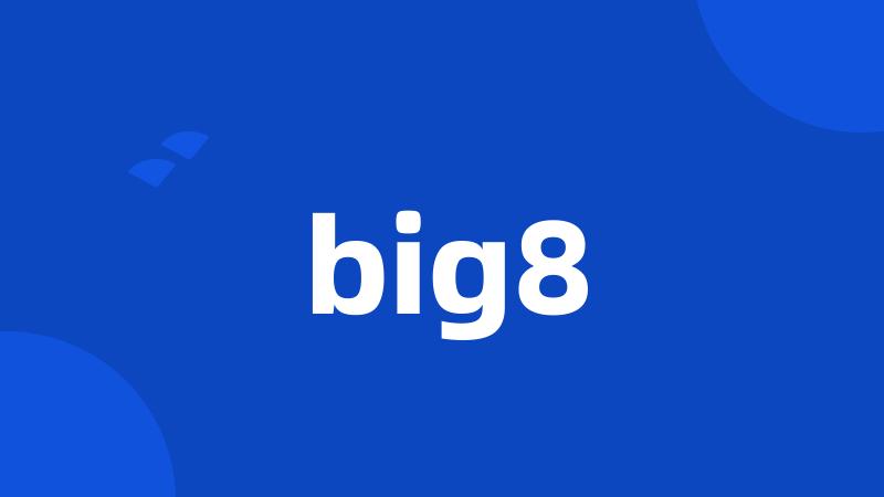 big8