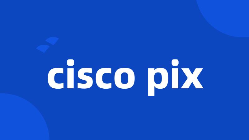 cisco pix