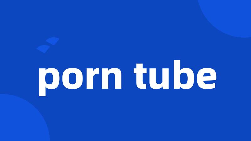 porn tube