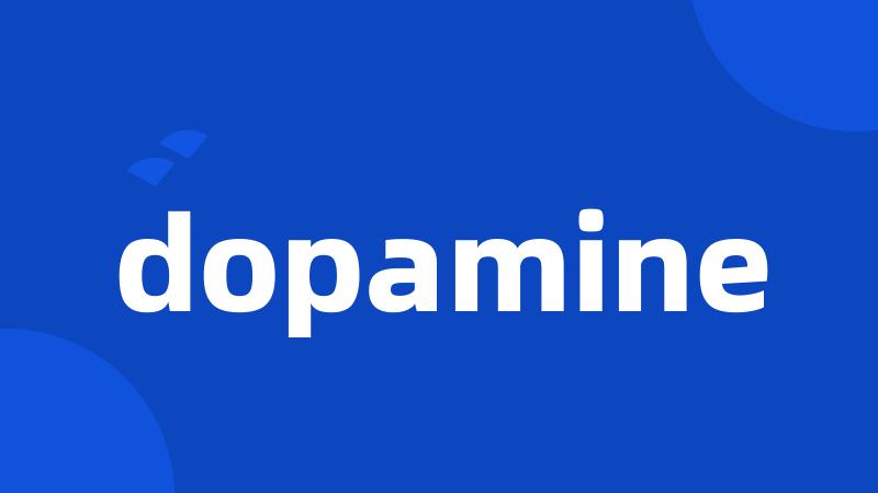 dopamine