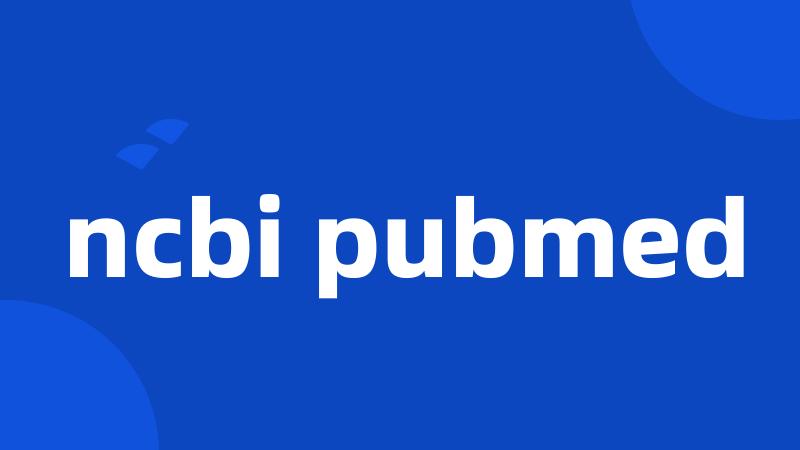 ncbi pubmed