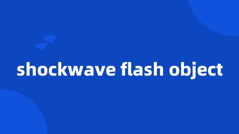 shockwave flash object