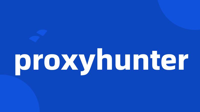 proxyhunter