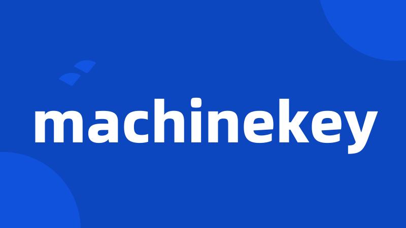 machinekey