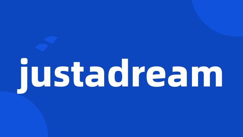 justadream