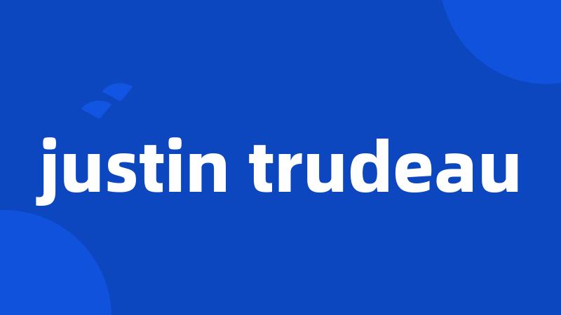 justin trudeau