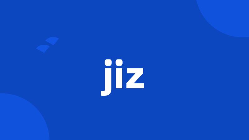 jiz