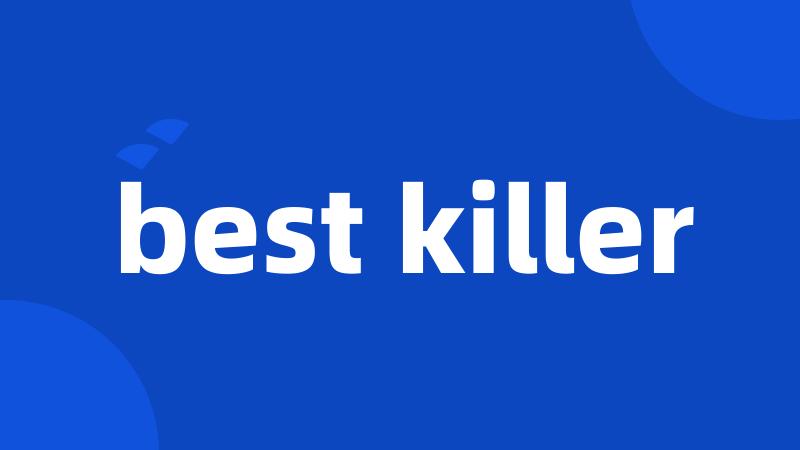 best killer