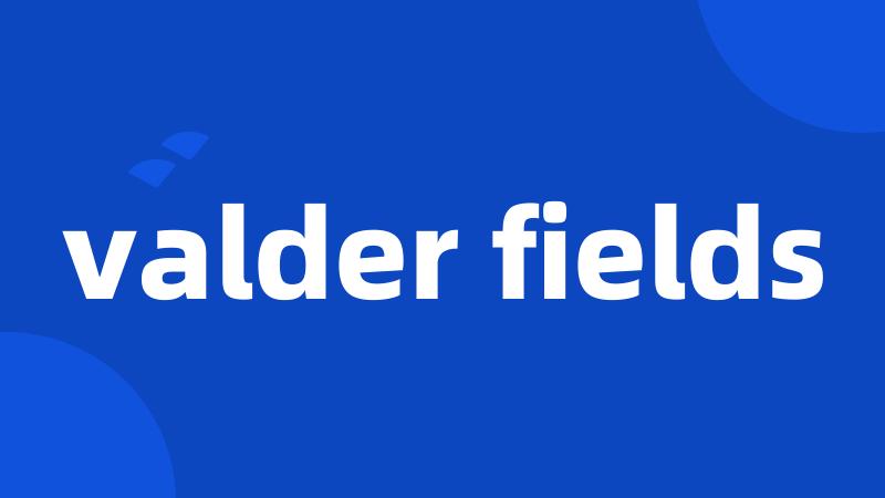 valder fields