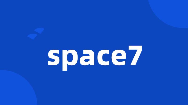 space7