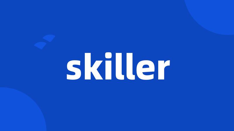 skiller