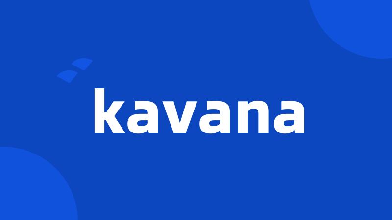 kavana