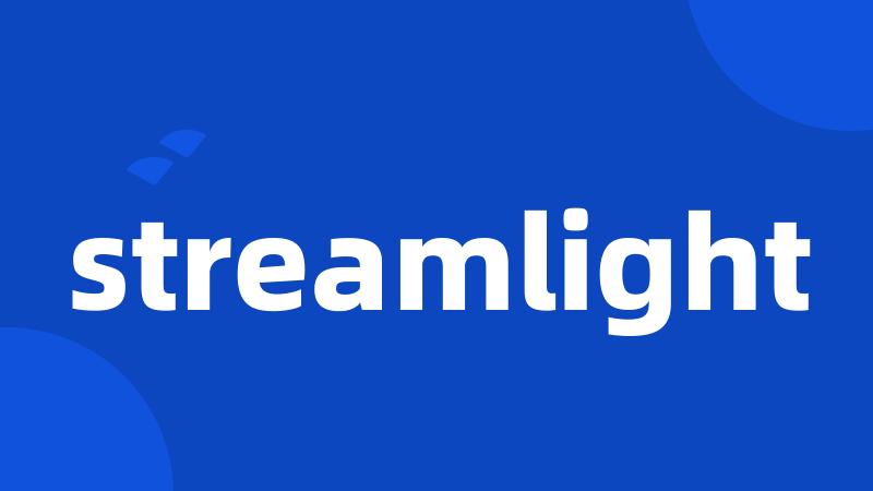 streamlight