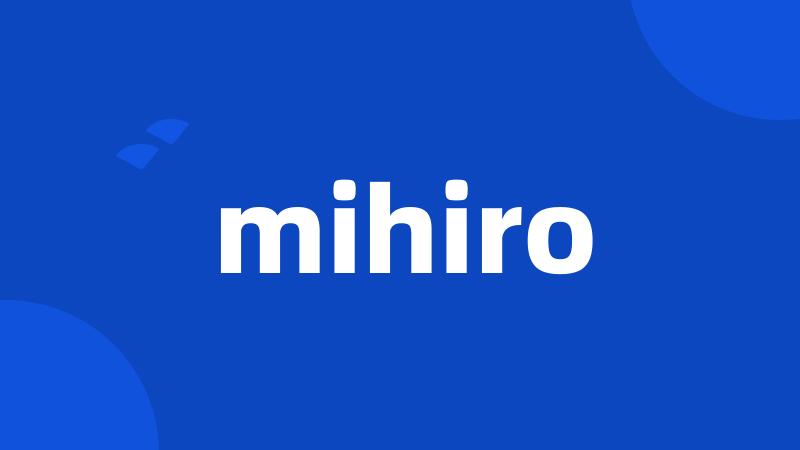 mihiro