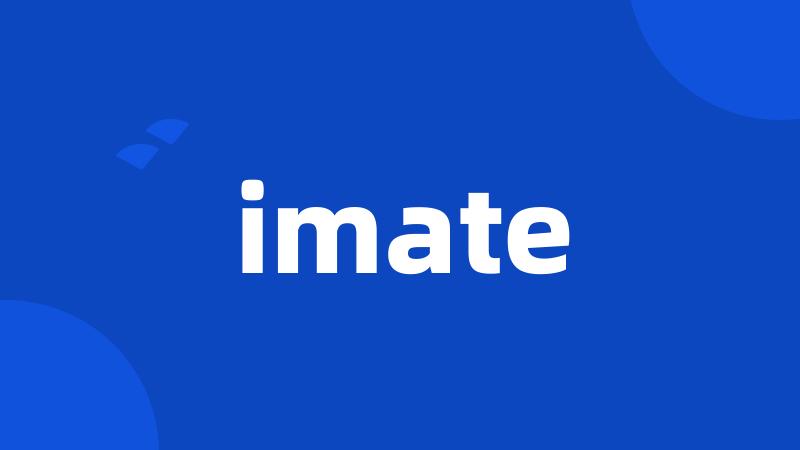 imate