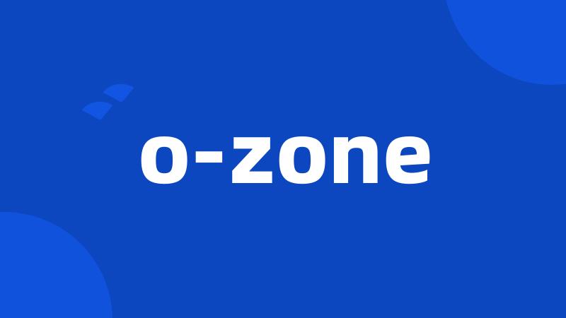 o-zone